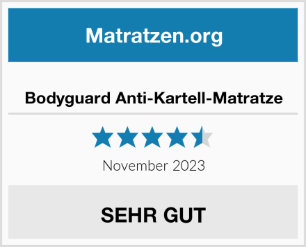  Bodyguard Anti-Kartell-Matratze Test
